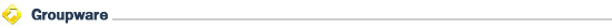Groupware